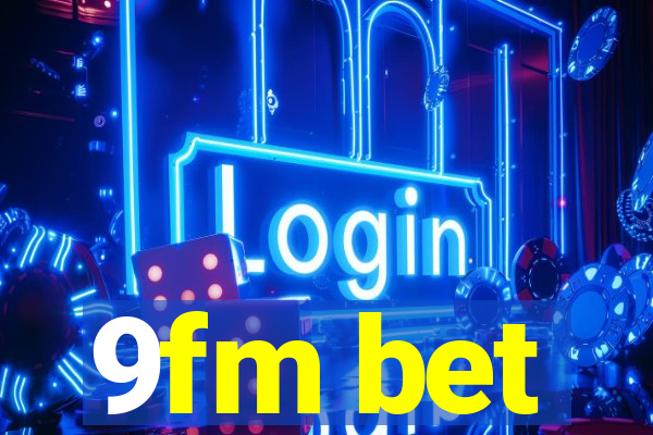 9fm bet